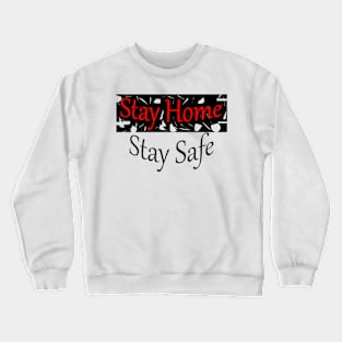 Stay Home ! Crewneck Sweatshirt